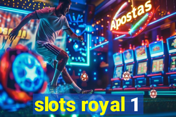 slots royal 1